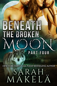 Book Cover: Beneath the Broken Moon: Part Four