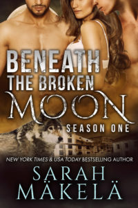 Book Cover: Beneath the Broken Moon: Season One